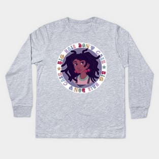 Big Hair Don't Care Kids Long Sleeve T-Shirt